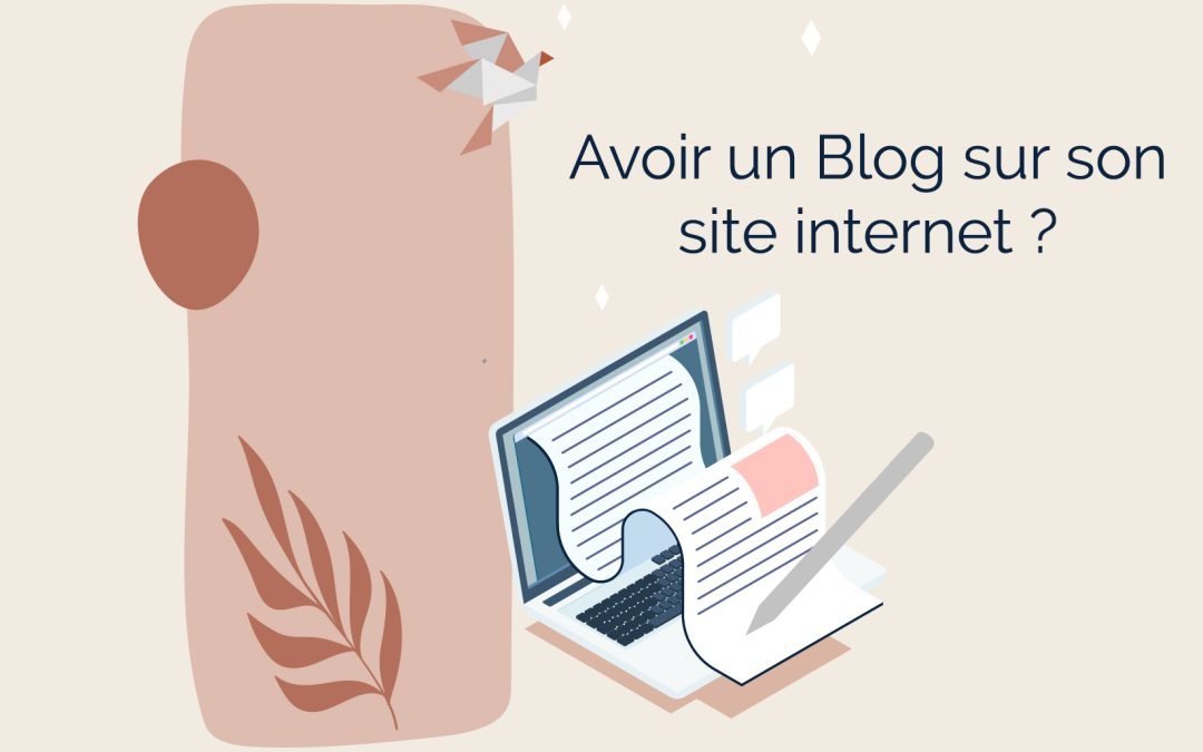 Un blog sur son site internet, est-ce nécessaire ?